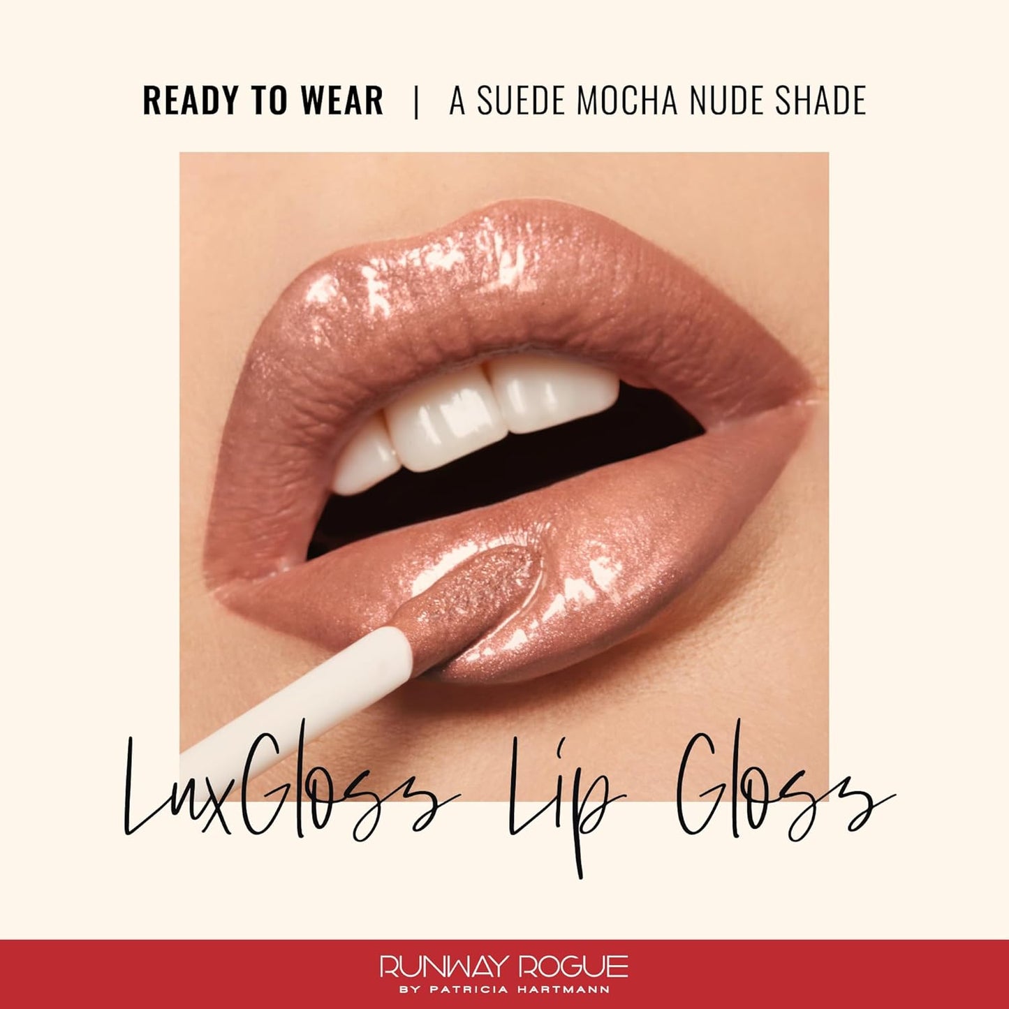 Runway Rogue LuxGloss Lip Gloss, High-Pigment Shimmery Suede Mocha-Nude Lip Gloss, ‘Ready to Wear’
