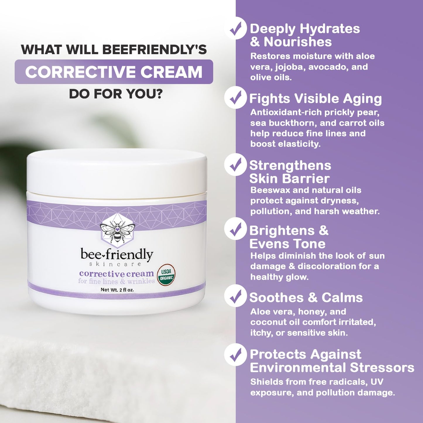 BeeFriendly Face Moisturizer Organic Corrective Cream, USDA Certified Rich Anti Aging Facial Night Cream For Sensitive Skin Aids With Fine Lines, Wrinkles, Crows Feet, Eyes, Face, Neck 2 oz